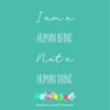 Be a Human Being Not a Human Doing
