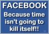 Killing Time On Facebook